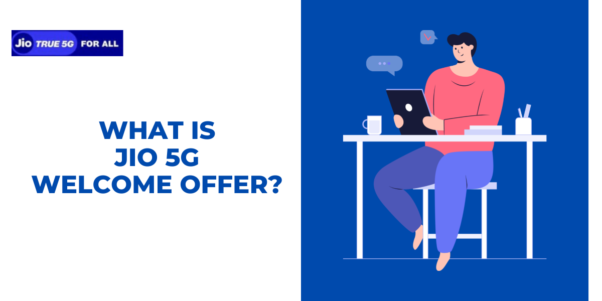 What is JIO 5g Welcome offer